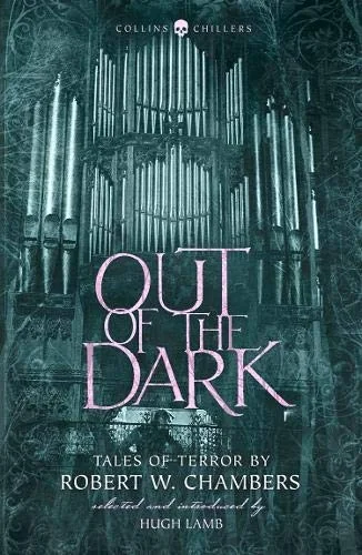 Out of the Dark: Tales of Terror by Robert W. Chambers — photo 2