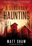 A Suburban Haunting: An Extreme Psychological Horror