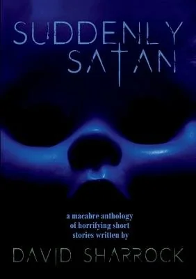 Suddenly Satan and Other Twisted Shorts — photo 2
