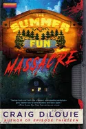 The Summer Fun Massacre