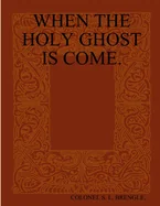When the Holy Ghost Is Come. — Horror Fiction