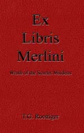 Ex Libris Merlini: Wrath of the Scarlet Maidens