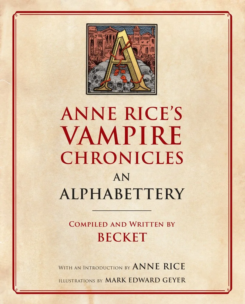 Anne Rice's Vampire Chronicles an Alphabettery — photo 2