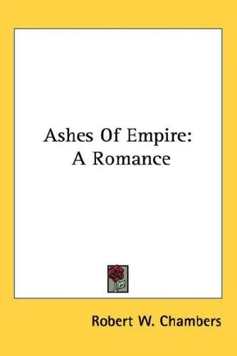 Ashes Of Empire: A Romance — photo 2