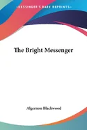 The Bright Messenger