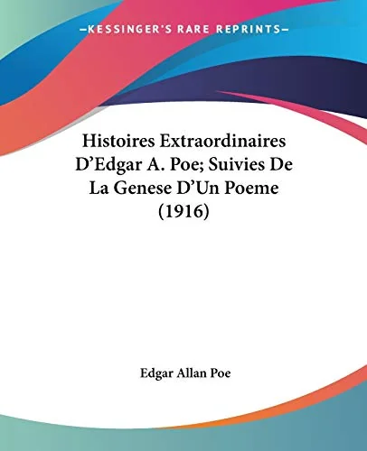 Histoires Extraordinaires D'Edgar A. Poe; Suivies De La Genese D'Un Poeme (1916) — photo 2