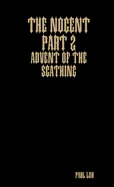 The Nocent part 2: Advent of the Scathing