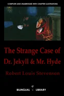 The Strange Case of Dr. Jekyll and Mr. Hyde-El extrano caso del Dr. Jekyll y Mr. Hyde: English-Spanish Parallel Text Edition