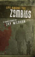 Life Among the Zombies