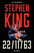 Stephen King: 11.22.63 (En Espanol)