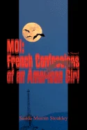 Moi: French Confessions of an American Girl