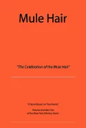 Mule Hair: The Celebration of the Mule Hair