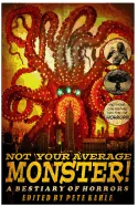 Not Your Average Monster: A Bestiary of Horrors