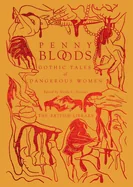 Penny Bloods: Gothic Tales of Dangerous Women