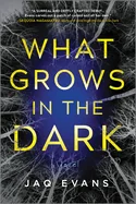 What Grows in the Dark (Original)