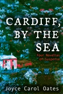 Cardiff, by the Sea: Four Novellas of Suspense