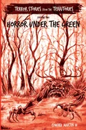 Horror Under the Green: Terror Stories from the Territories, volume 2