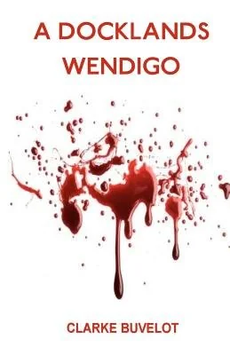 A Docklands Wendigo — photo 2