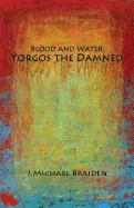Blood and Water: Yorgos The Damned Part One