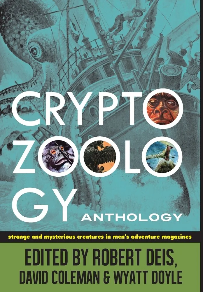 Cryptozoology Anthology: Strange and Mysterious Creatures in Men's Adventure Magazines (Deluxe W/Bonus Content) — photo 2