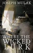 Where the Wicked Lurk — Ghost Stories