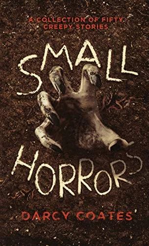Small Horrors: A Collection of Fifty Creepy Stories — photo 2
