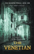 This Haunted World Book One: The Venetian