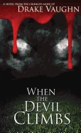 When the Devil Climbs — Horror Fiction