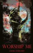 Worship Me — Horror Fiction