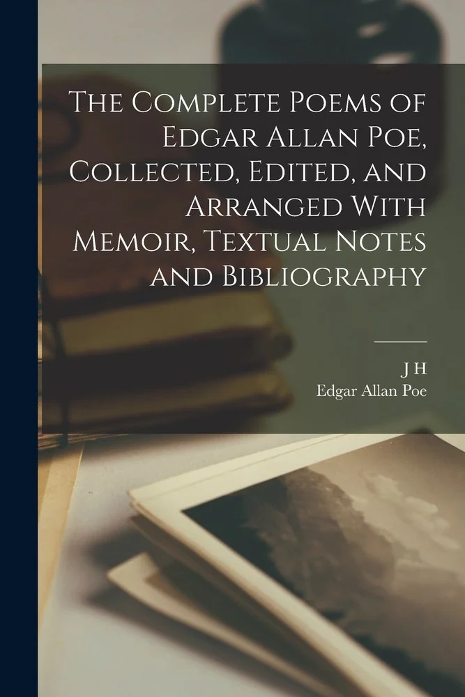 The Complete Poems of Edgar Allan Poe, Collected, Edited, and Arranged With Memoir, Textual Notes and Bibliography — photo 2