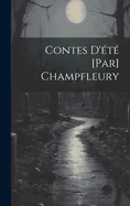 Contes D'ete [par] Champfleury