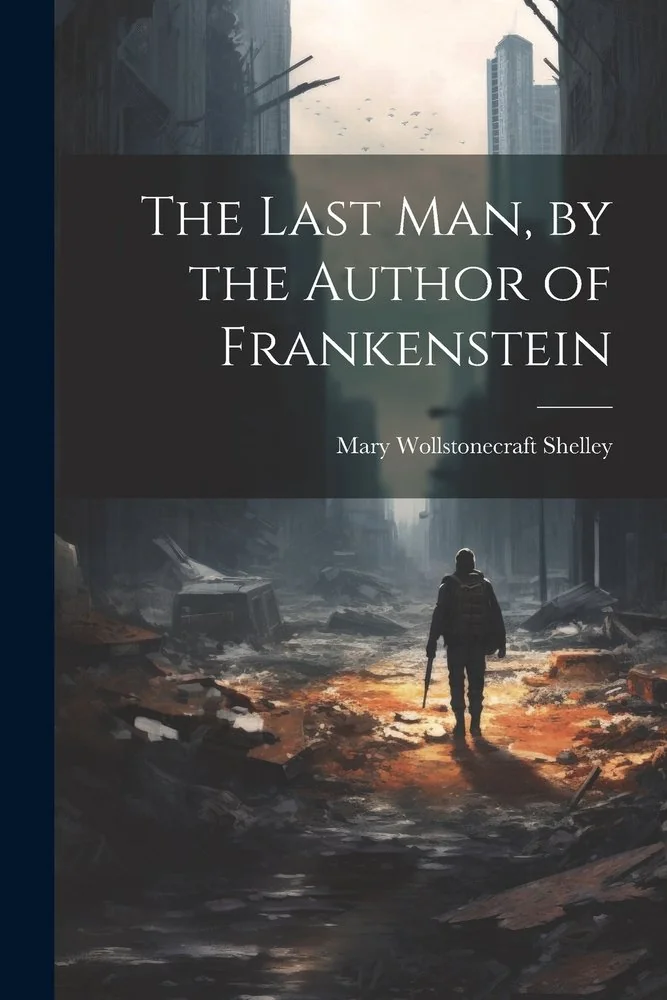 The Last Man, by the Author of Frankenstein — photo 2
