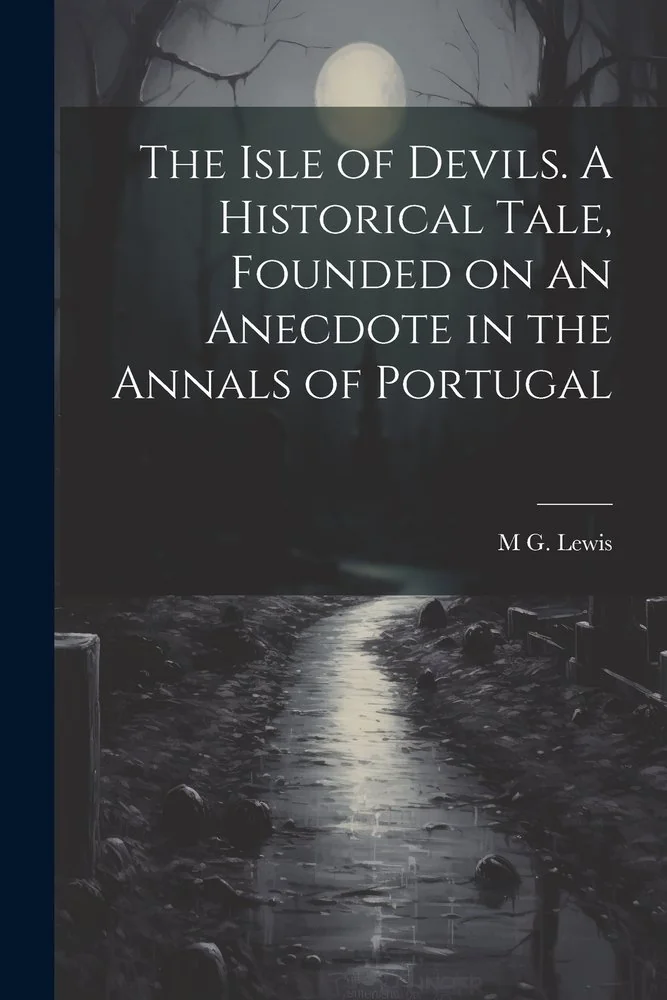 The Isle of Devils. A Historical Tale, Founded on an Anecdote in the Annals of Portugal — photo 2