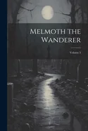 Melmoth the Wanderer; Volume 3