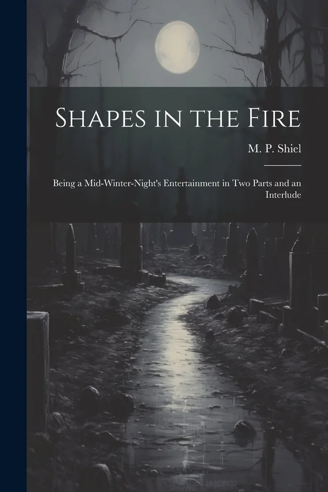Shapes in the Fire: Being a Mid-winter-night's Entertainment in Two Parts and an Interlude — photo 2
