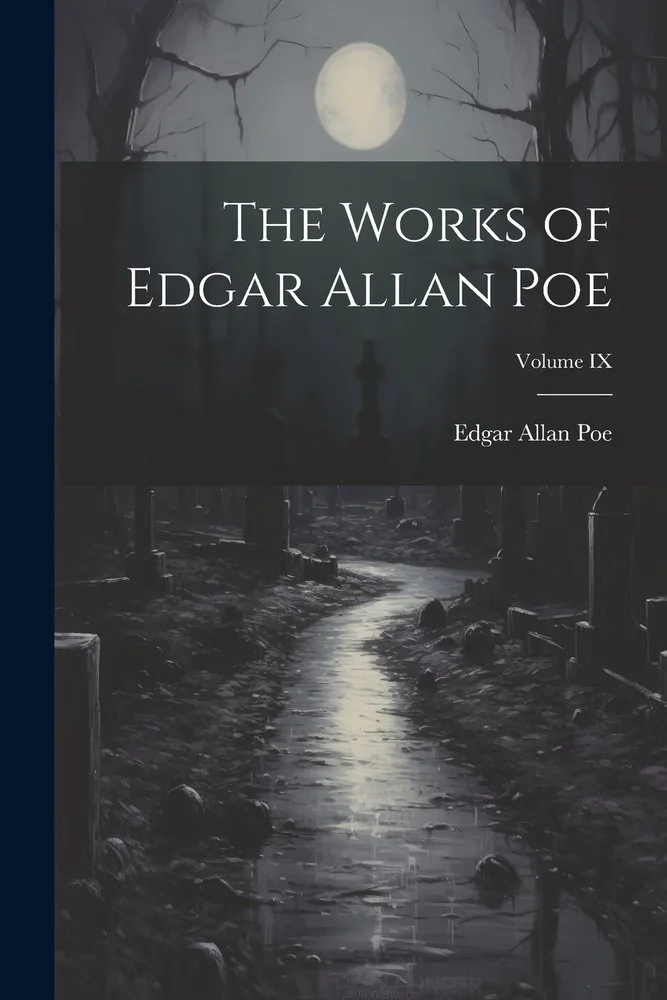 The Works of Edgar Allan Poe; Volume IX — photo 2