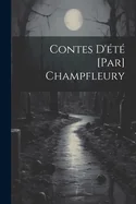 Contes D'ete [par] Champfleury
