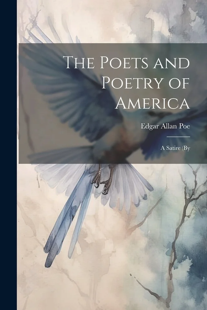 The Poets and Poetry of America; a Satire (by — photo 2