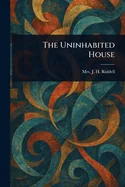 The Uninhabited House