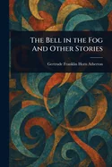 The Bell in the Fog And Other Stories