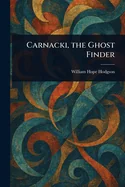 Carnacki, the Ghost Finder