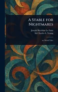A Stable for Nightmares