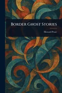 Border Ghost Stories