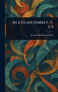 In a Glass Darkly, V. 1/3