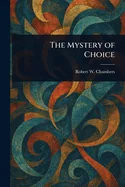 The Mystery of Choice