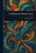 A Woman Perfected
