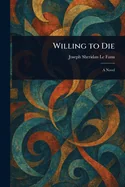 Willing to Die