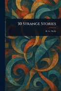 30 Strange Stories