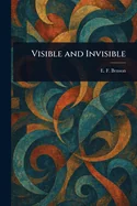 Visible and Invisible