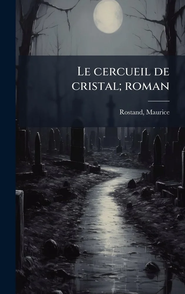 Le cercueil de cristal; roman